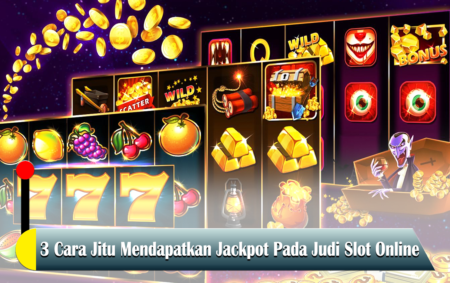3 Cara Jitu Mendapatkan Jackpot Pada Judi Slot Online